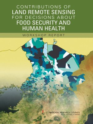 cover image of Contributions of Land Remote Sensing for Decisions About Food Security and Human Health